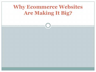 Why Ecommerce Websites Are Making It Big?