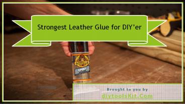 Best Glue for Leather