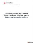 Cloud Services Brokerages - Enabling Service Providers to Drive New Revenue Streams and Increase Market Share PowerPoint PPT Presentation