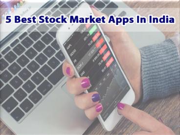 5 Best Stock Market Apps In India