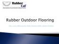 Rubber Outdoor Flooring PowerPoint PPT Presentation