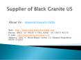 Supplier of Black Granite US PowerPoint PPT Presentation