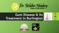 Gum Disease and Its Treatment in Burlington (1) PowerPoint PPT Presentation