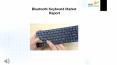 Bluetooth Keyboard Market Research Report 2018 PowerPoint PPT Presentation