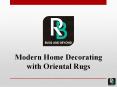 Modern Home Decorating with Oriental Rugs PowerPoint PPT Presentation
