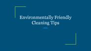 Environmentally Friendly Cleaning Tips