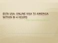 ESTA USA: Online visa to America within in 4 hours PowerPoint PPT Presentation