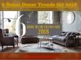 6 Home Decor Trends for 2018 PowerPoint PPT Presentation