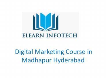 Digital Marketing Course in Madhapur Hyderabad
