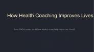 How Health Coaching Improves Lives