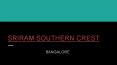 Shriram Southern Crest J P Nagar Bangalore New Launch and Specification PowerPoint PPT Presentation