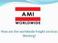 How are the worldwide freight services Working! PowerPoint PPT Presentation