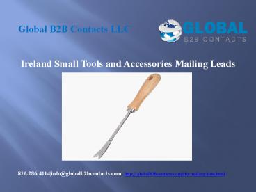 Ireland Small Tools and Accessories Mailing Leads