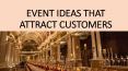Event ideas that attract customers