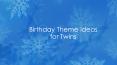 Birthday theme ideas for twins PowerPoint PPT Presentation