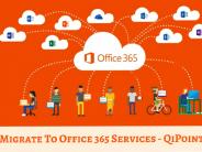 Migrate To Office 365 Services - QiPoint