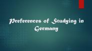 Preferences of Studying in Germany