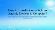How to Transfer Contacts from Android Devices to Computer?