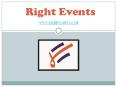 Right Events - Best Event Management Agency in Manchester PowerPoint PPT Presentation