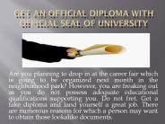 Get an Official Diploma with Official Seal of University