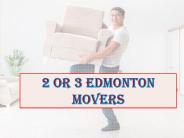 2 OR 3 Edmonton Movers