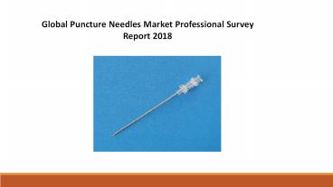 Global Puncture Needles Market Professional Survey Report 2018