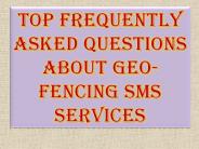 Top Frequently Asked Questions about Geo-Fencing SMS Services