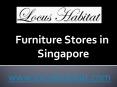 Furniture Store in Singapore - www.locushabitat.com PowerPoint PPT Presentation