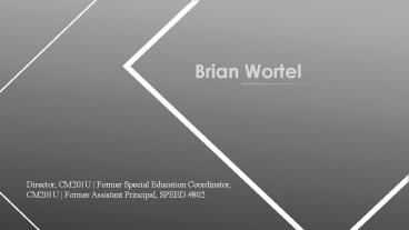Brian Wortel - Director, CM201U