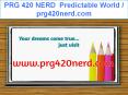 PRG 420 NERD  Predictable World / prg420nerd.com PowerPoint PPT Presentation