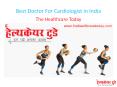 Best Doctor For Cardiologist in India PowerPoint PPT Presentation