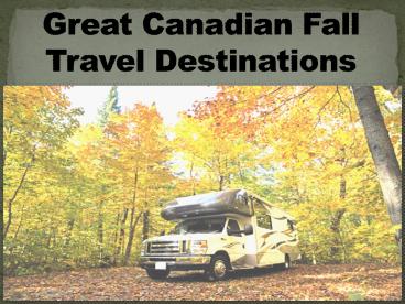 Great Canadian Fall Travel Destinations
