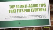 Top 10 Anti-Aging Tips That Fits For Everyone