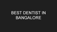 best dentist in bangalore