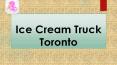 Ice cream truck Toronto PowerPoint PPT Presentation