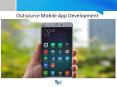 Outsource Mobile App Development (1) PowerPoint PPT Presentation