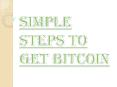 Guide on How to Get, Utilize and Spend Bitcoin