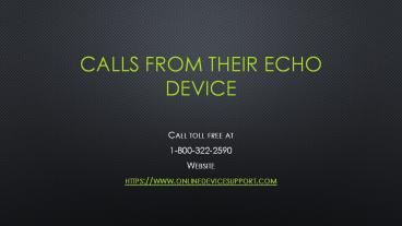 Call from their echo device