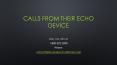 Call from their echo device PowerPoint PPT Presentation