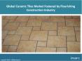 Global Ceramic Tiles Market Share, Size, Growth, Trends And Forecast 2018-2023 PowerPoint PPT Presentation