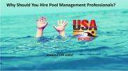 Why Should You Hire A Pool Management Professionals ?