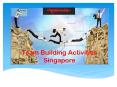 Team building Activities Singapore PowerPoint PPT Presentation