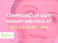 LED Light Therapy and Peels of Bella's Skin Care PowerPoint PPT Presentation