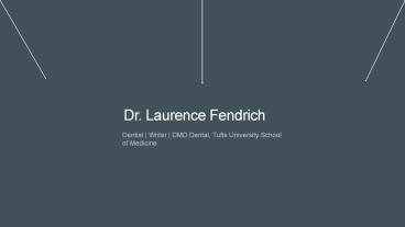 Dr. Laurence Fendrich - Author of Painless Dentistry