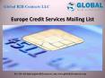 Europe Credit Services Mailing List PowerPoint PPT Presentation