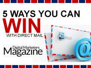 5 Ways You Can WIN With Direct Mail