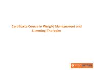 Certificate Course in Weight Management and Slimming Therapies