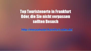 Top Touristenorte in Frankfurt Oder, die Sie nicht verpassen sollten Besuch