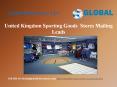 United Kingdom Sporting Goods  Stores Mailing Leads PowerPoint PPT Presentation
