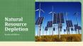 Natural Resource Depletion - Reasons & Effects PowerPoint PPT Presentation